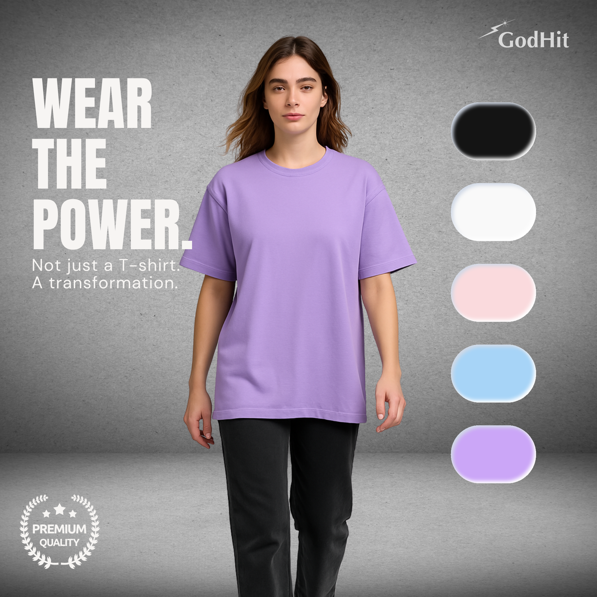 Confident woman wearing GodHit lavender oversized T-shirt, walking forward with “Wear the Power – Not just a T-shirt. A transformation.” tagline and color swatches on side.